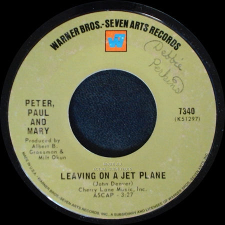 Peter, Paul And Mary - Leaving On A Jet Plane / The House Song side A