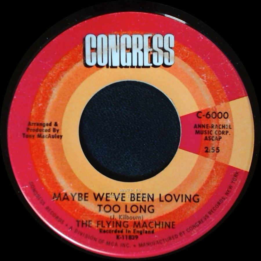 The Flying Machine - Maybe We've Been Loving Too Long / Smile A Little Smile For Me side A