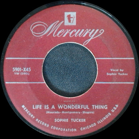 Sophie Tucker - Life Is A Wonderful Thing / Some Of These Days side A