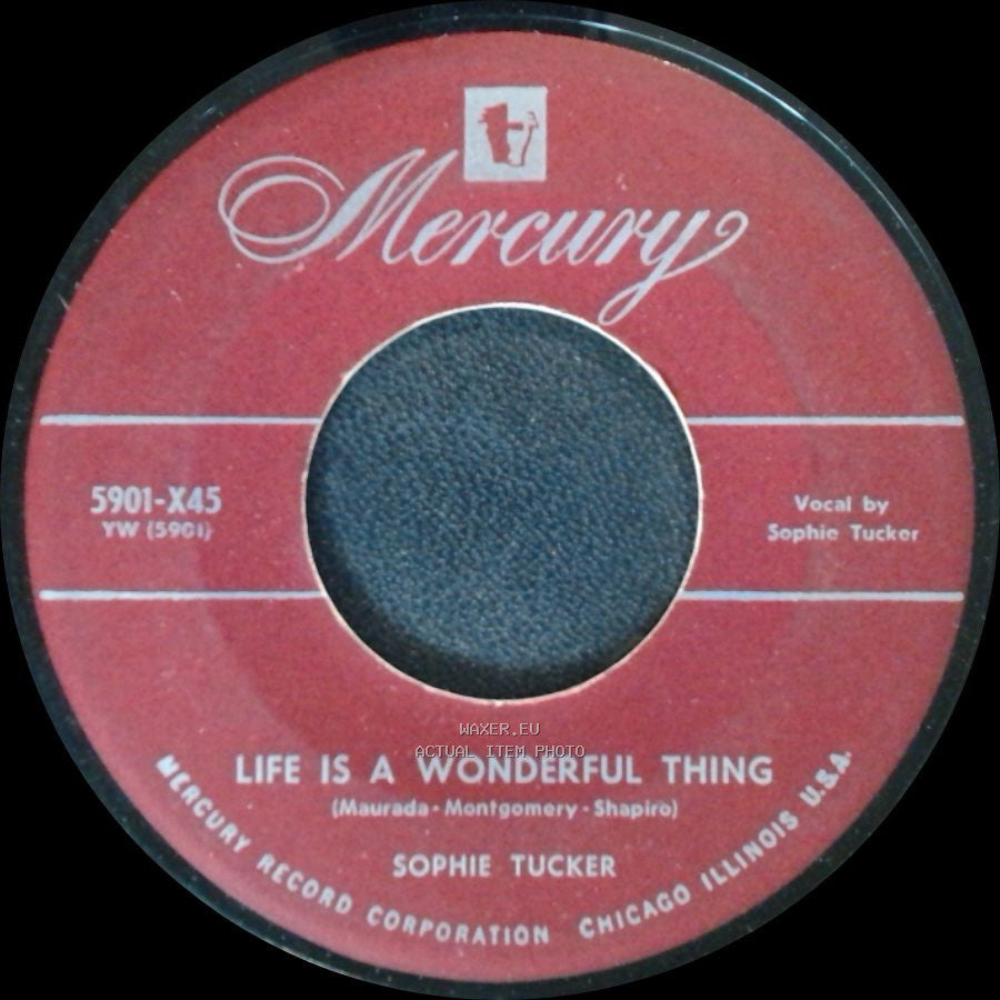 Sophie Tucker - Life Is A Wonderful Thing / Some Of These Days side A