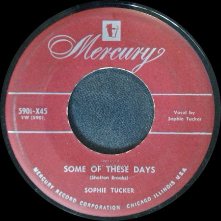 Sophie Tucker - Life Is A Wonderful Thing / Some Of These Days side B