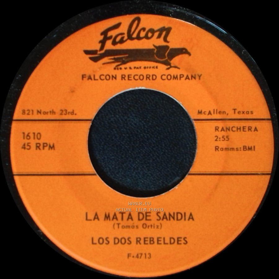 Los Dos Rebeldes / Felipe Angeles - La Mata De Sandia / Los Dos Rebeldes side A
