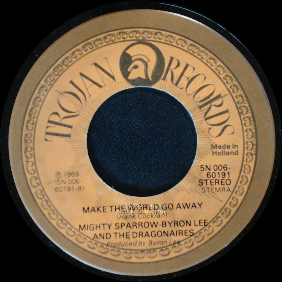 Mighty Sparrow-Byron Lee And The Dragonaires - Only A Fool / Make The World Go Away side B