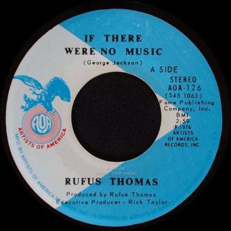 Rufus Thomas - If There Were No Music / Blues In The Basement side A