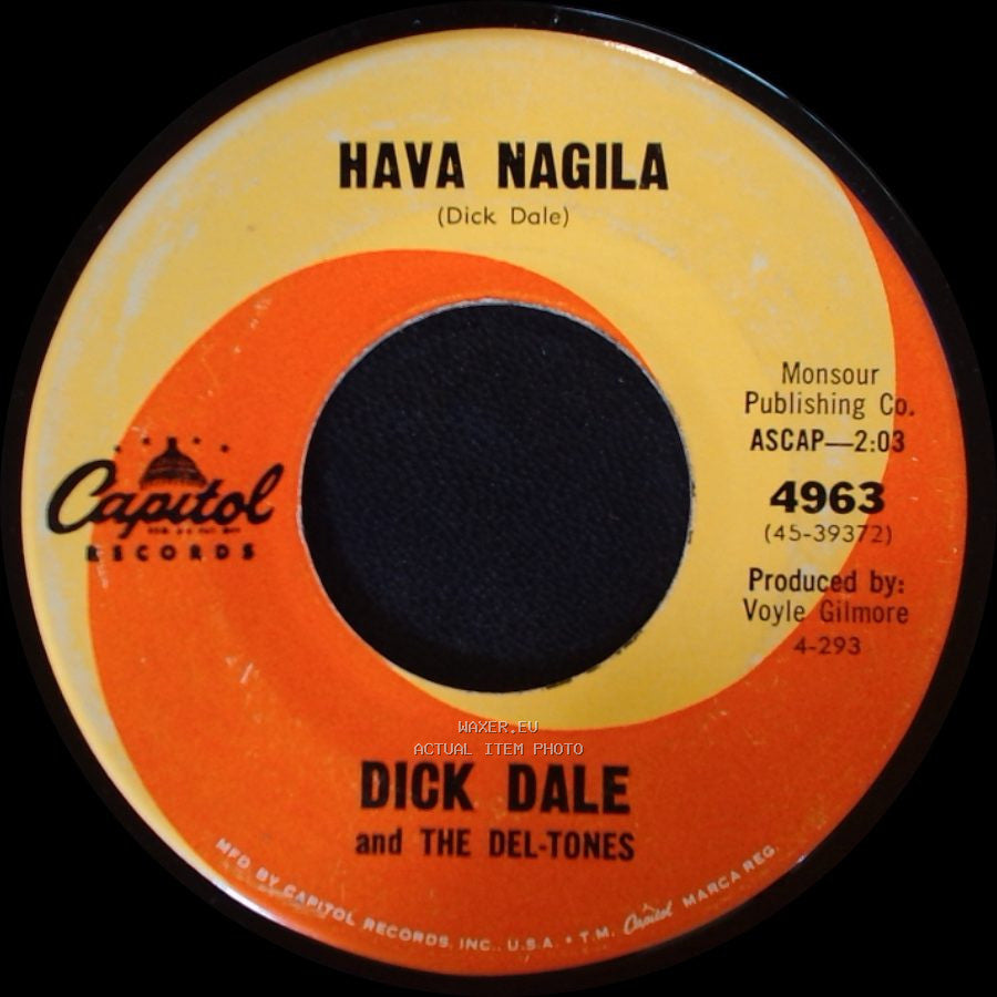 Dick Dale And The Del-Tones - Hava Nagila (Dick Dale) / King Of The Surf Guitars side A