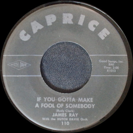 James Ray - It's Been A Drag / If You Gotta Make A Fool Of Somebody side B