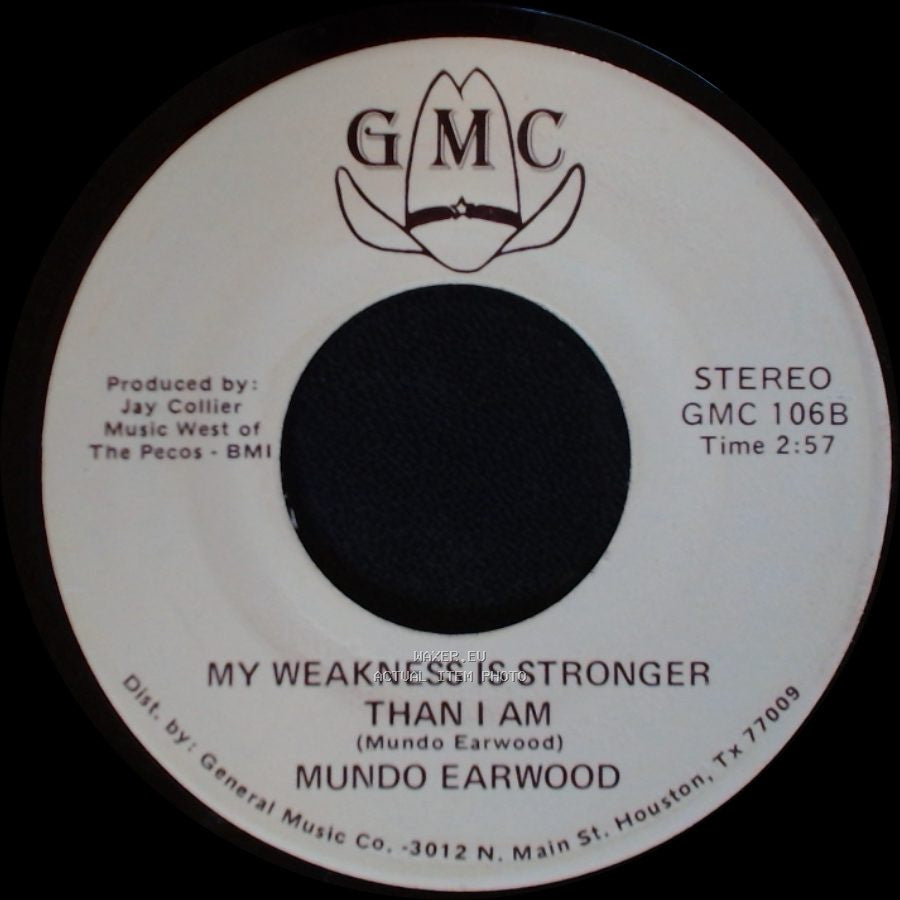 Mundo Earwood - My Weakness Is Stronger Than I Am / My Heart Is Not My Own side A