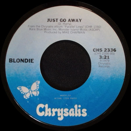 Blondie - One Way Or Another / Just Go Away side B
