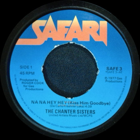 The Chanter Sisters - Na Na Hey Hey (Kiss Him Goodbye) / When The Lights Go Out side A