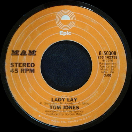 Tom Jones - Say You'll Stay Until Tomorrow / Lady Lay side B
