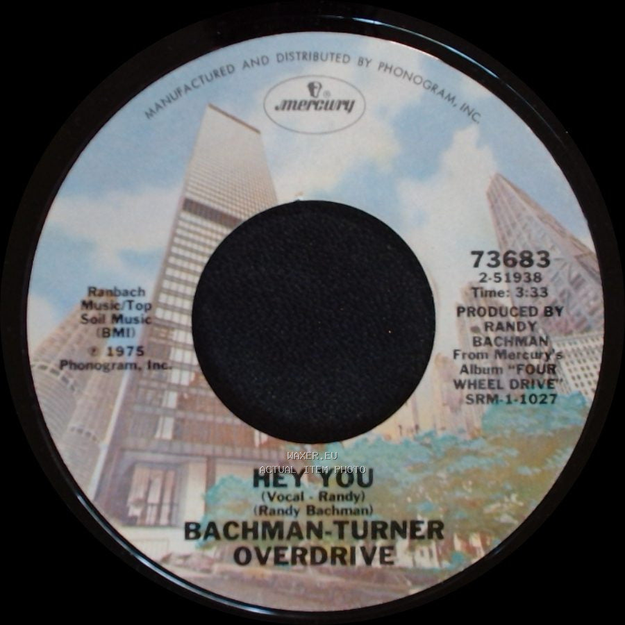 Bachman-Turner Overdrive - Hey You / Flat Broke Love side A
