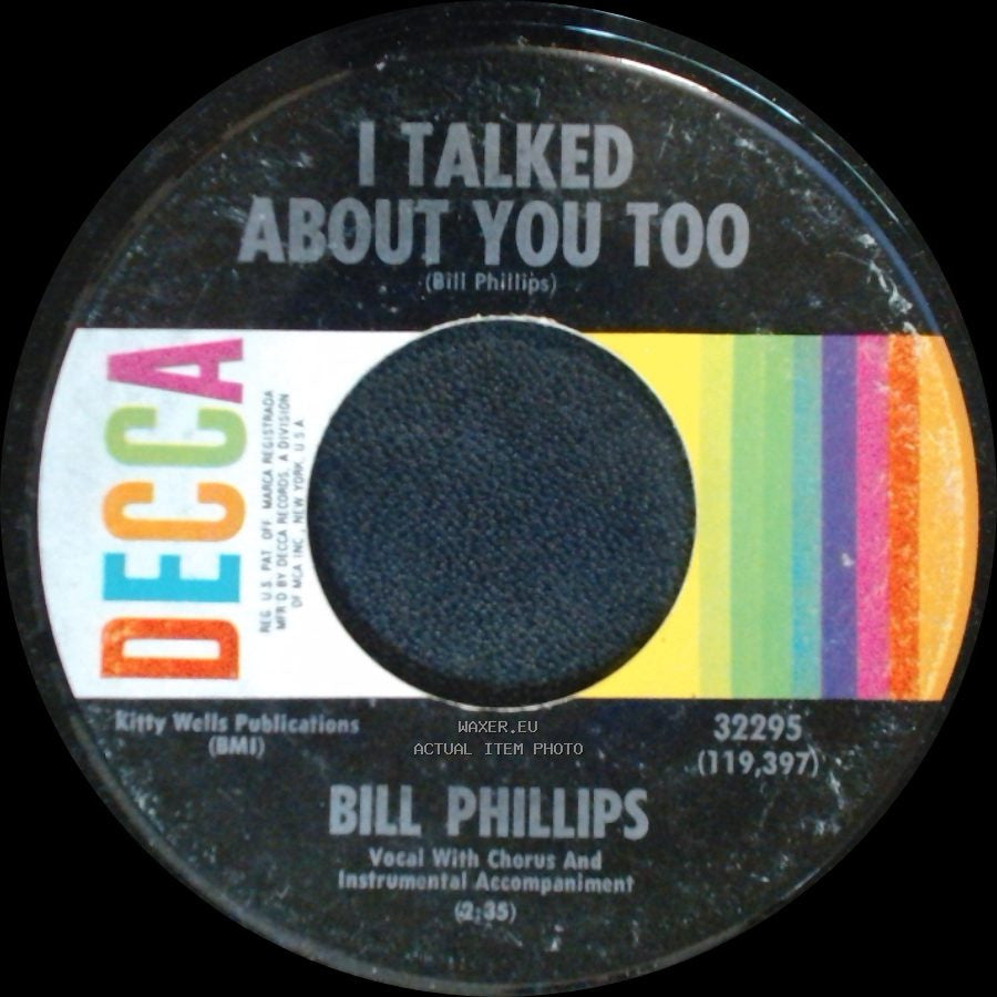 Bill Phillips - Everything Turns Out For The Best / I Talked About You Too side B