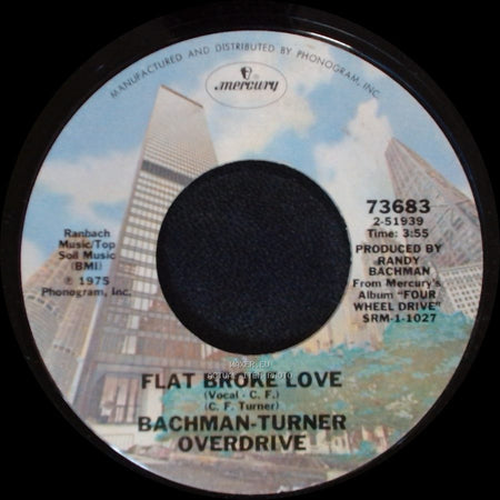 Bachman-Turner Overdrive - Hey You / Flat Broke Love side B
