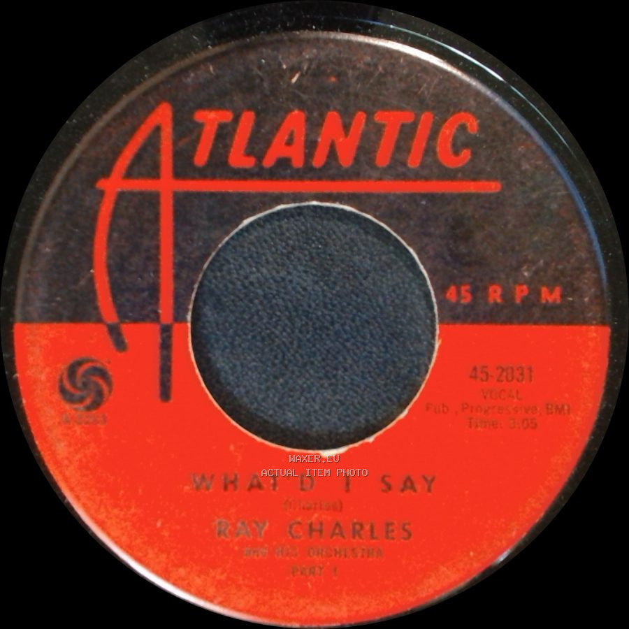 Ray Charles And His Orchestra - What'd I Say (Part 1) / What'd I Say side A