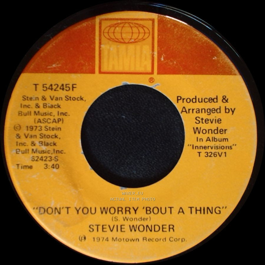 Stevie Wonder - Don't You Worry 'bout A Thing / Blame It On The Sun side A
