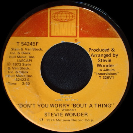 Stevie Wonder - Don't You Worry 'bout A Thing / Blame It On The Sun side A