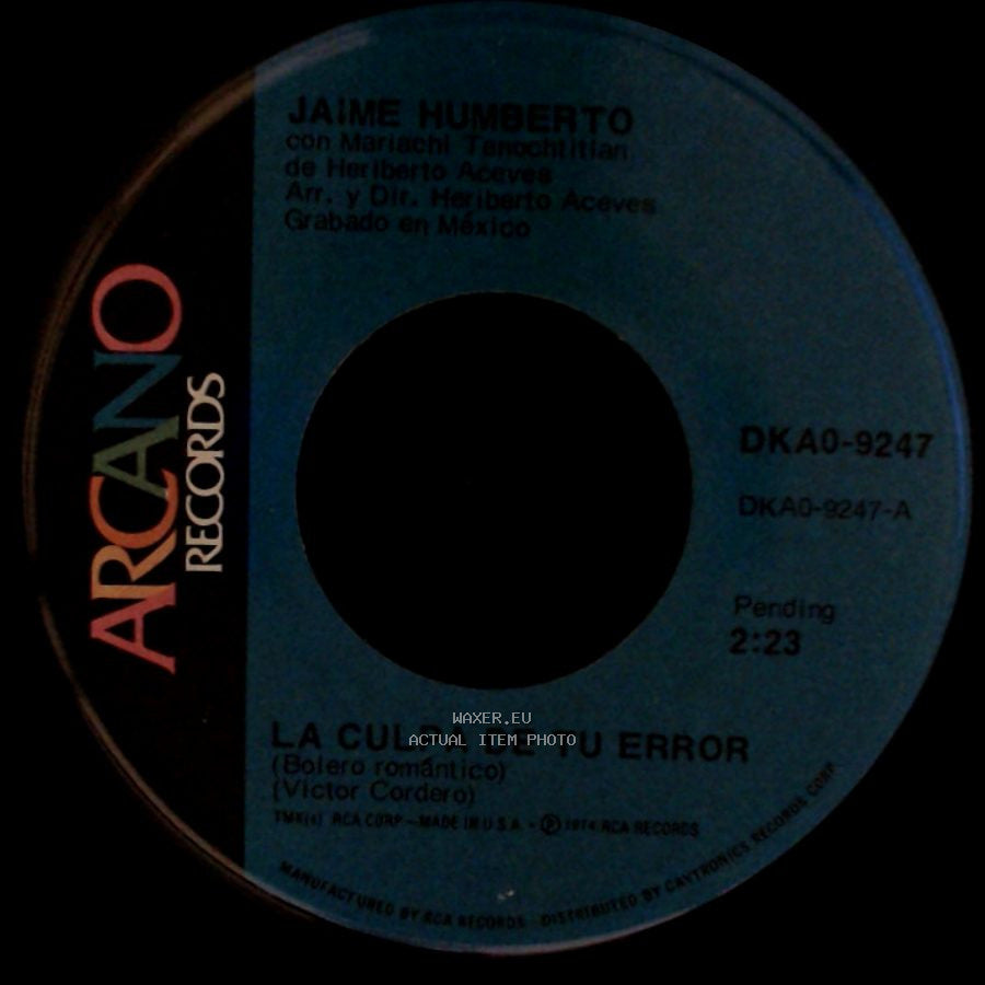 Jaime Humberto / Jaime Humberto Con Mariachi Tanochitian De Heriberto Aceves - La Culpa De Tu Error / Eres Exactamente side A