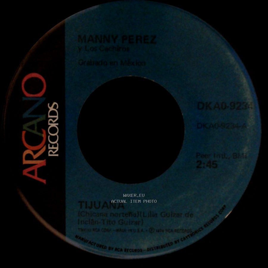 Manny Perez Y Los Cebreros / Manny Perez Y Los Cachiros - Tijuana / Esta Rosa Roja side A