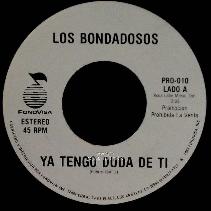 Los Bondadosos - Ya Tengo Duda De Ti / Ya Tengo Duda De Ti side B