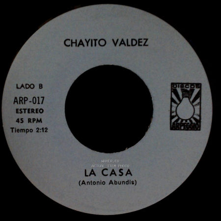 Chayito Valdez - Matame Y Vete / La Casa side B