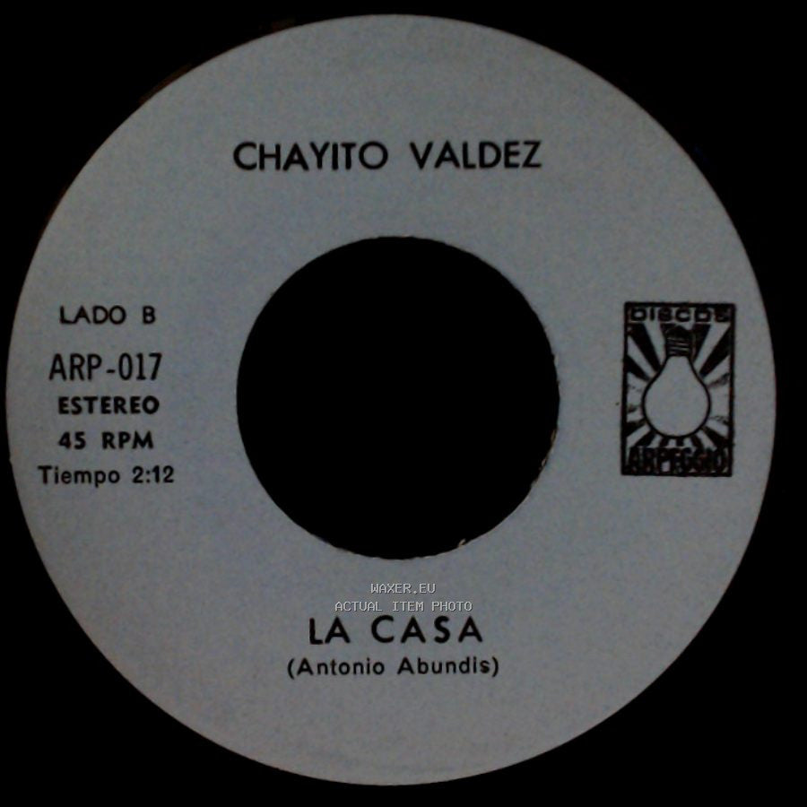 Chayito Valdez - Matame Y Vete / La Casa side B