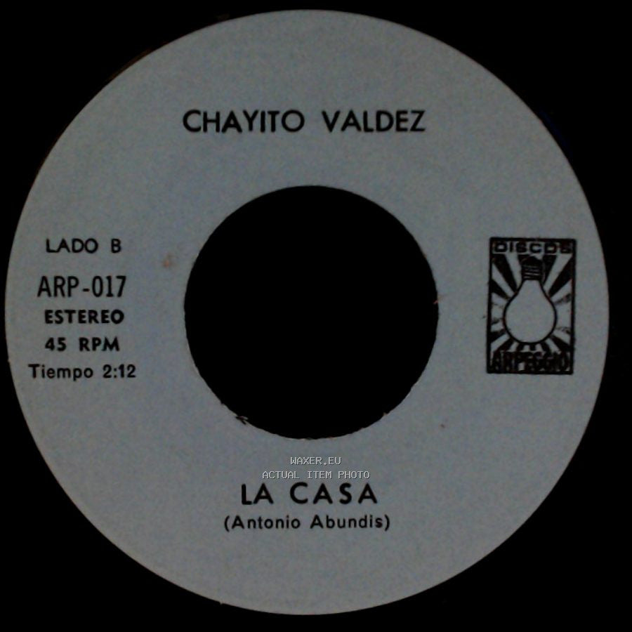 Chayito Valdez - Matame Y Vete / La Casa side B