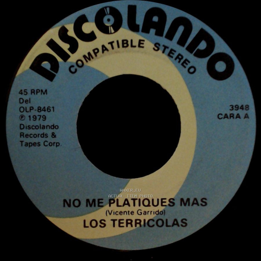 Los Terricolas - No Me Platiques Mas / Pedacito De Cielo side A