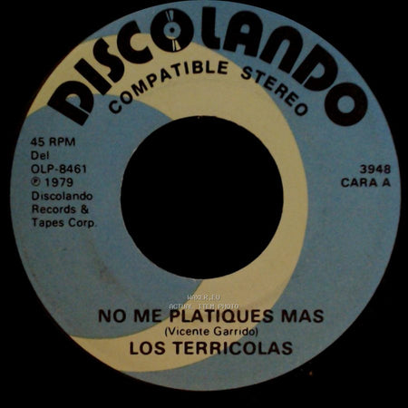 Los Terricolas - No Me Platiques Mas / Pedacito De Cielo side A