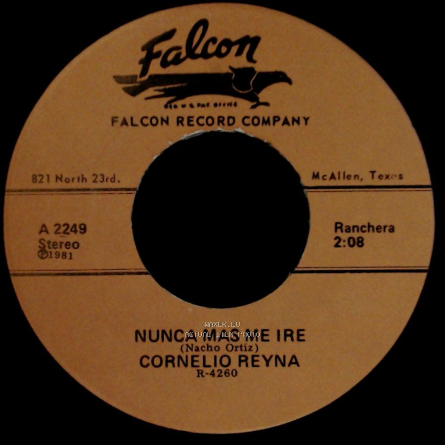 Cornelio Reyna - Nunca Mas Me Ire / Soy Virgencita side A