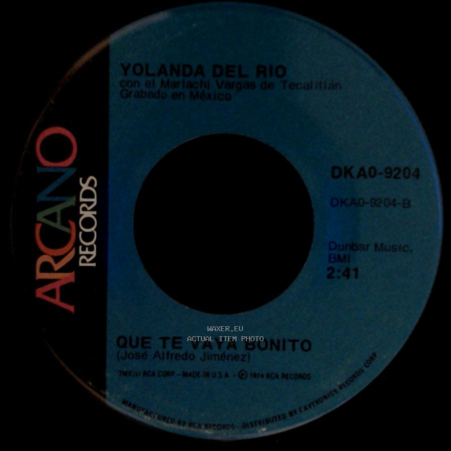 Yolanda Del Rio Con El Mariachi Vargas De Tecalitlán / Yolanda Del Rio - Que Te Vaya Bonito / Te Quedaste Adentro side A