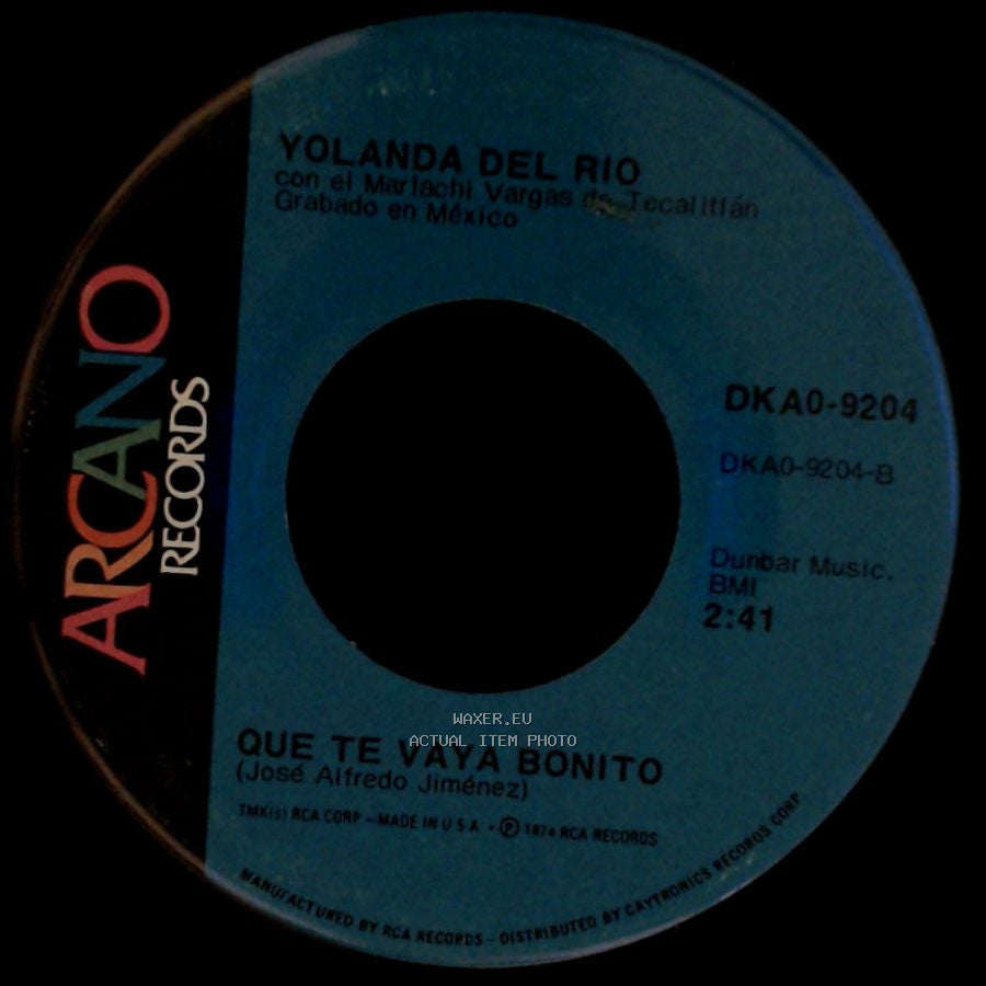 Yolanda Del Rio / Yolanda Del Rio Con El Mariachi Oro Y Plata De Jose Chavez - Que Te Vaya Bonito / Te Quedaste Adentro side A