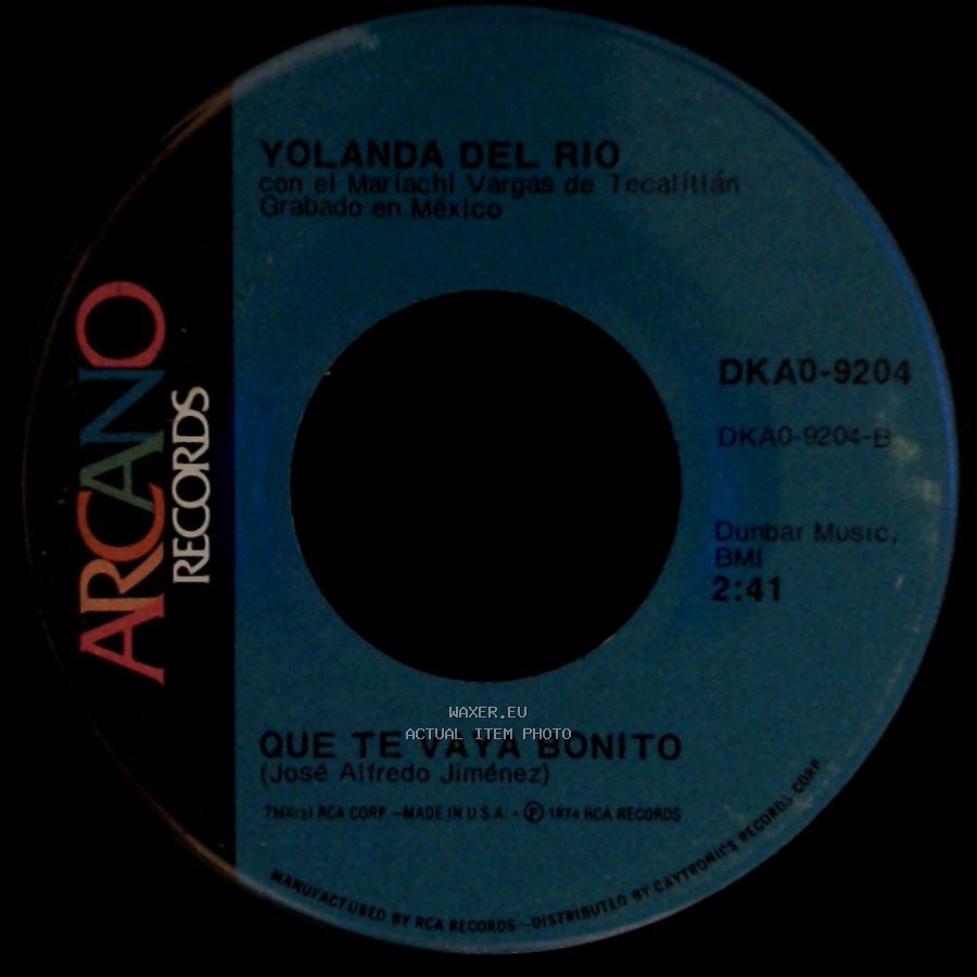 Yolanda Del Rio / Yolanda Del Rio Con El Mariachi Oro Y Plata De Jose Chavez - Que Te Vaya Bonito / Te Quedaste Adentro side A