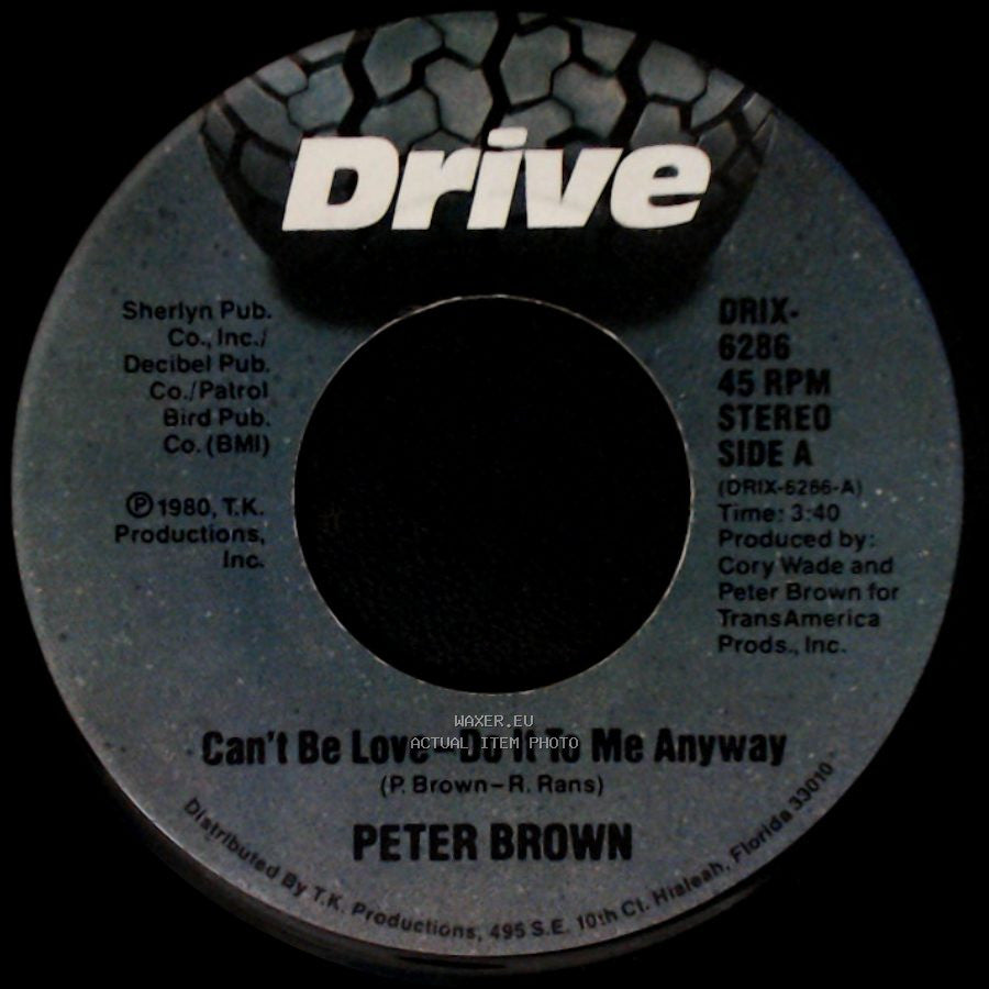 Peter Brown - Can't Be Love - Do It To Me Anyway / West Of The North Star side A