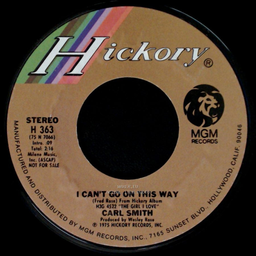 Carl Smith - I Can't Go On This Way / She Is side A