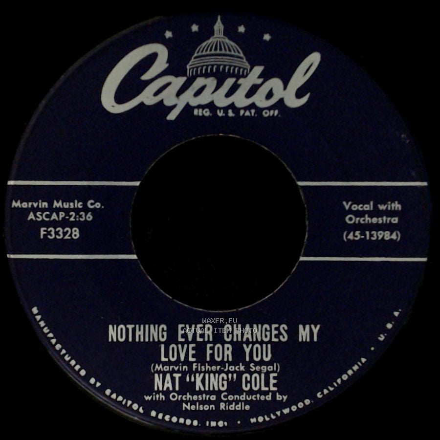 Nat "King" Cole - Nothing Ever Changes My Love For You / Ask Me side A