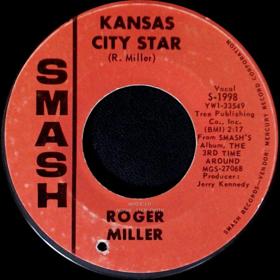 Roger Miller - Kansas City Star / Guess I'll Pick Up My Heart (And Go Home) side A