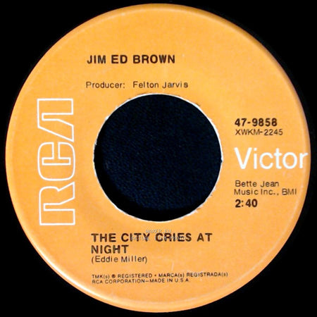 Jim Ed Brown - The City Cries At Night / Baby, I Tried side A