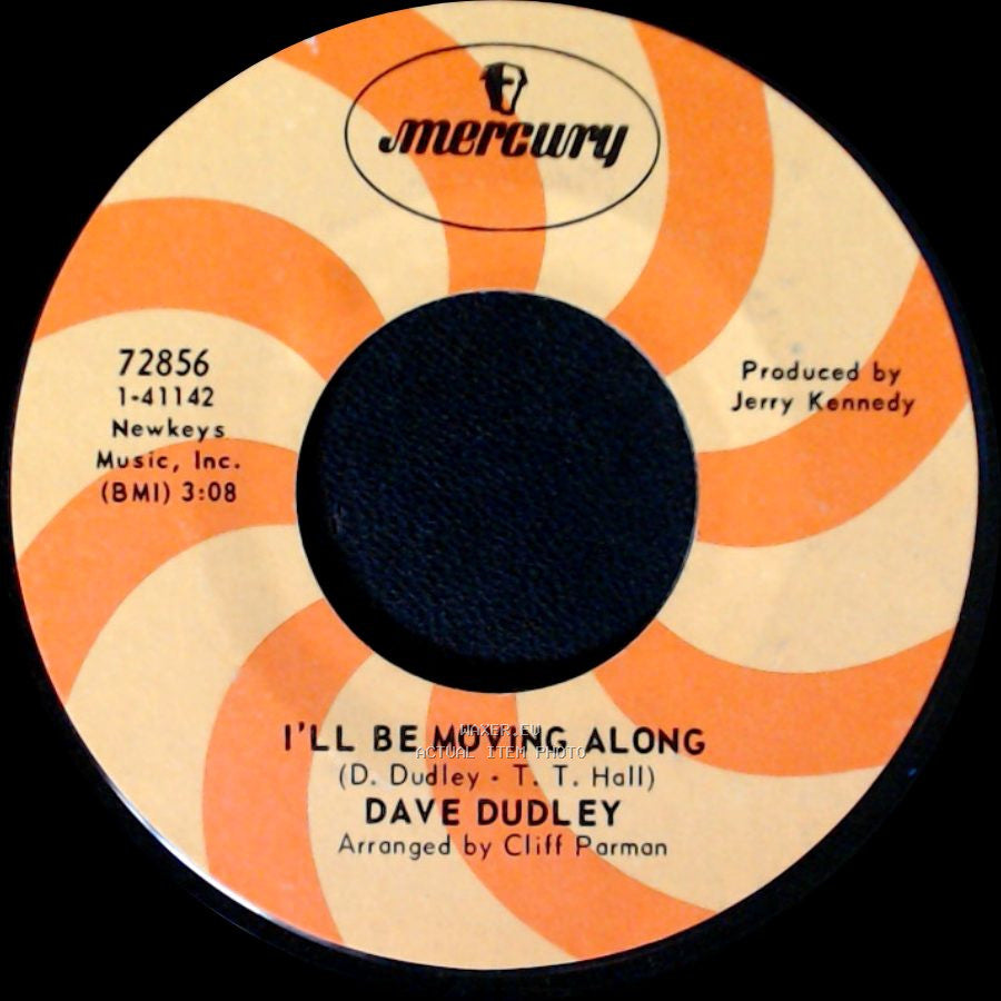 Dave Dudley - Please Let Me Prove (My Love For You) / I'll Be Moving Along side B