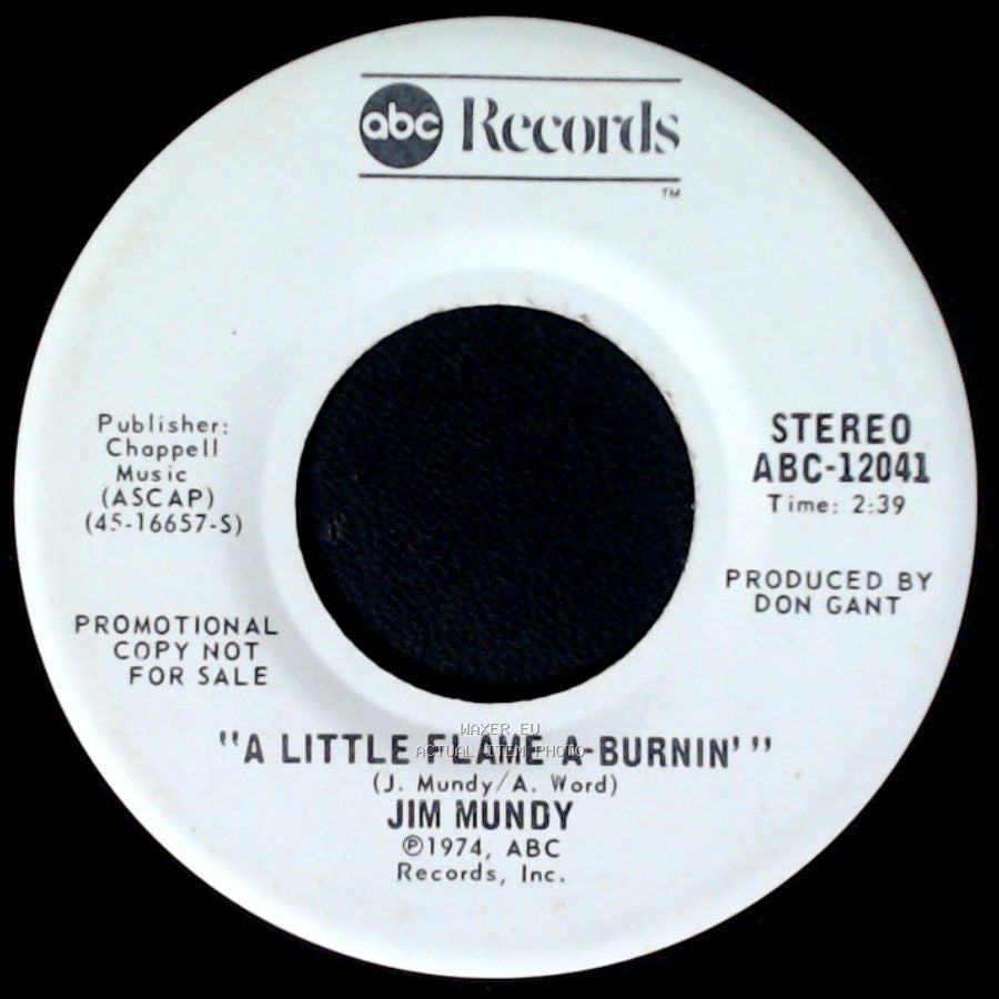 Jim Mundy - The Band / A Little Flame A-Burnin' side B