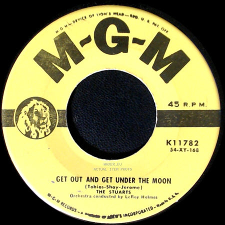 The Stuarts - Get Out And Get Under The Moon / How About Me side A