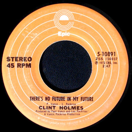 Clint Holmes - There's No Future In My Future / Playground In My Mind side A