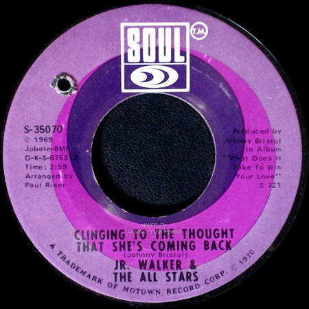 Jr. Walker & The All Stars - Gotta Hold On To This Feeling / Clinging To The Thought That She's Coming Back side B