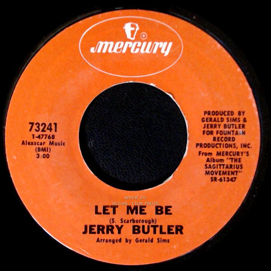 Jerry Butler - Let Me Be / Walk Easy My Son side A