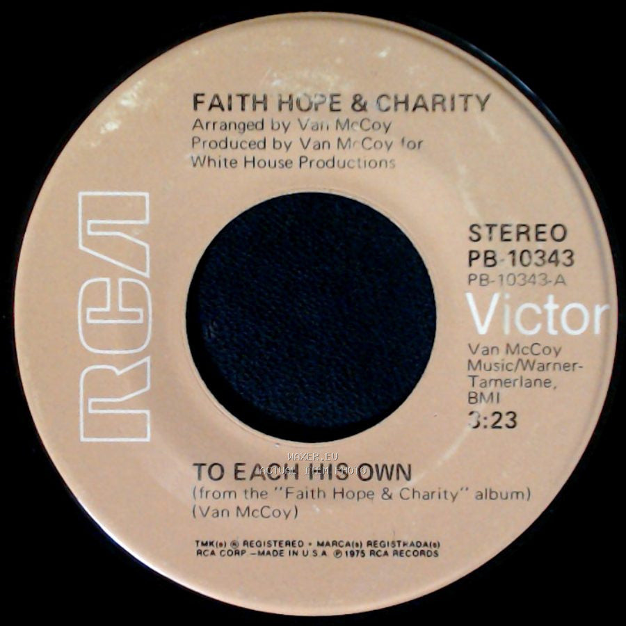 Faith Hope & Charity / Van Mccoy - To Each His Own / Find A Way side A