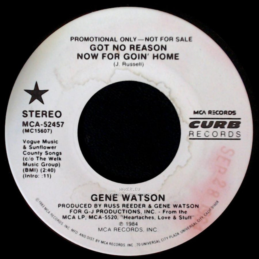 Gene Watson - Got No Reason / Now For Goin' Home / Got No Reason Now For Goin' Home side A