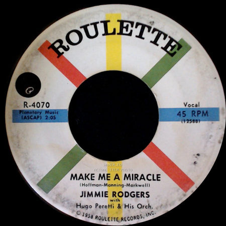 Jimmie Rodgers With Hugo Peretti & His Orch. / Jimmie Rodgers - Make Me A Miracle / Secretly side A