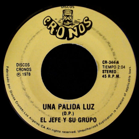 El Jefe Y Su Grupo - Una Palida Luz / Risa Me Causa side A