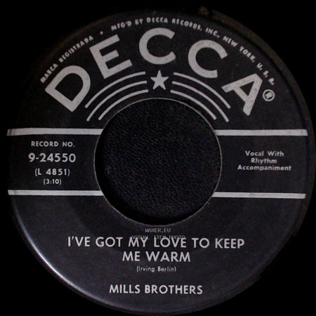 Mills Brothers - I've Got My Love To Keep Me Warm / I Love You So Much It Hurts side A