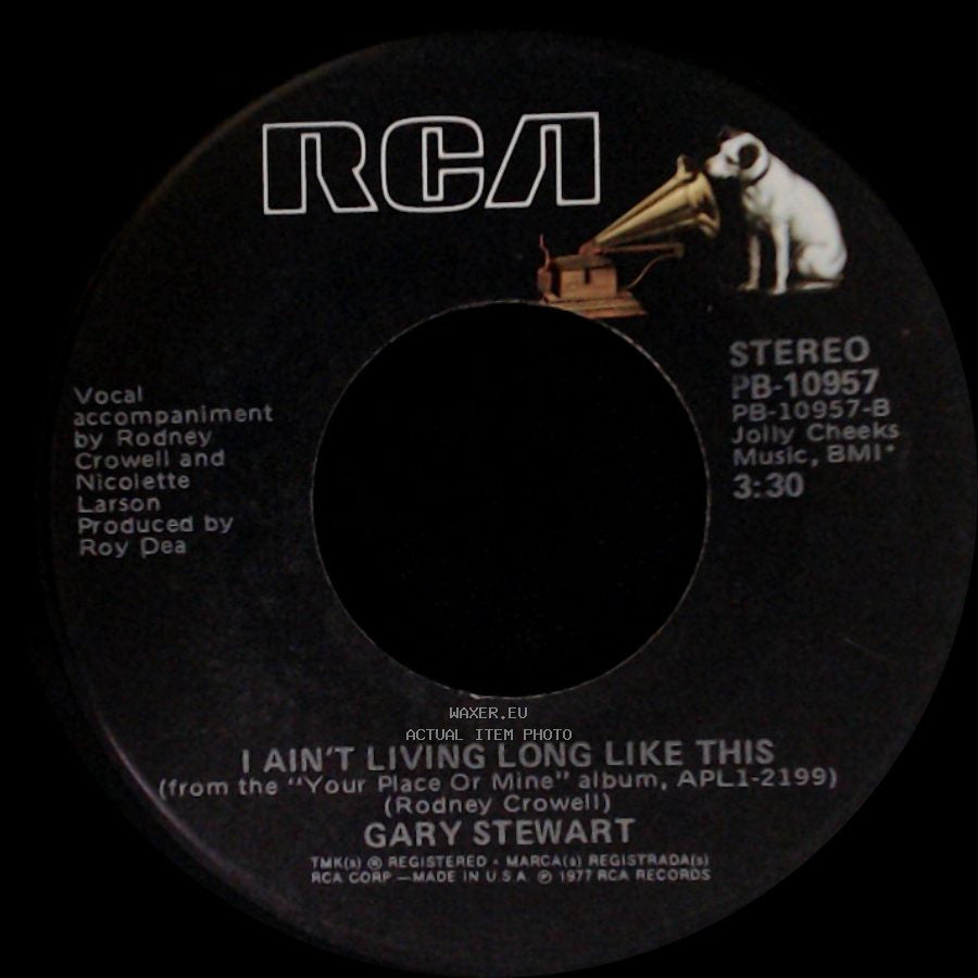 Gary Stewart - Ten Years Of This / I Ain't Living Long Like This side B