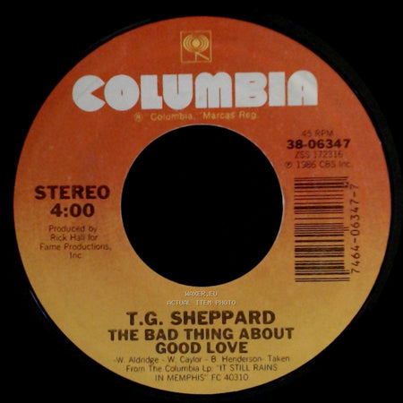 T.G. Sheppard - The Bad Thing About Good Love / Half Past Forever (Till I'm Blue In The Heart) side A